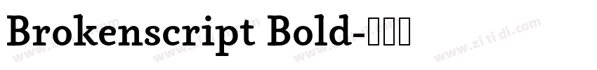 Brokenscript Bold字体转换